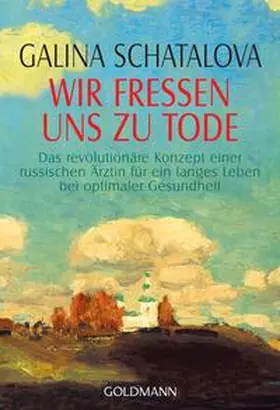 Schatalova |  Wir fressen uns zu Tode | Buch |  Sack Fachmedien