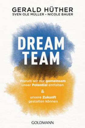 Hüther / Müller / Bauer | Dream-Team | Buch | 978-3-442-14256-9 | sack.de