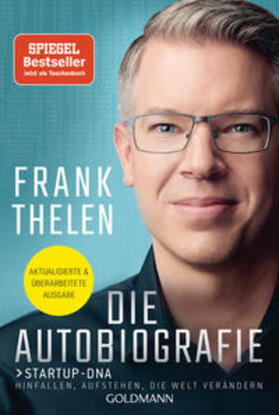 Thelen | Die Autobiografie: Startup-DNA - Hinfallen, aufstehen, die Welt verändern | Buch | 978-3-442-14278-1 | sack.de