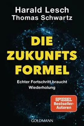 Lesch / Schwartz |  Die Zukunftsformel | Buch |  Sack Fachmedien