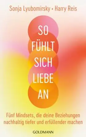Lyubomirsky / Reis |  So fühlt sich Liebe an | Buch |  Sack Fachmedien