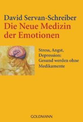 Servan-Schreiber | Die Neue Medizin der Emotionen | Buch | 978-3-442-15353-4 | sack.de