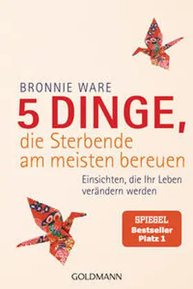 Ware | 5 Dinge, die Sterbende am meisten bereuen | Buch | 978-3-442-15752-5 | www.sack.de