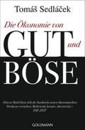 Sedlácek / Sedlácek |  Die Ökonomie von Gut und Böse | Buch |  Sack Fachmedien