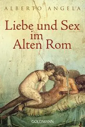 Angela |  Liebe und Sex im Alten Rom | Buch |  Sack Fachmedien