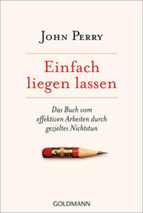 Perry | Perry, J: Einfach liegen lassen | Buch | 978-3-442-15833-1 | sack.de