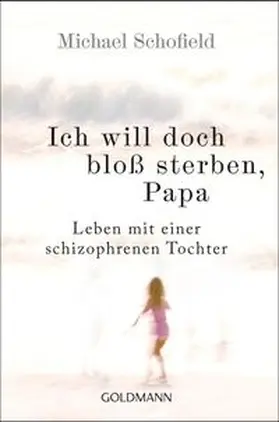 Schofield |  Ich will doch bloß sterben, Papa | Buch |  Sack Fachmedien