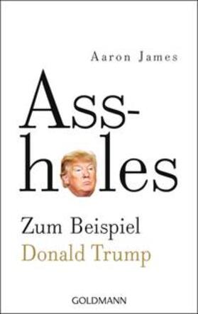 James | Assholes | Buch | 978-3-442-15922-2 | sack.de