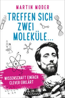 Moder |  Treffen sich zwei Moleküle ... | Buch |  Sack Fachmedien