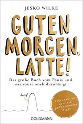 Wilke |  Guten Morgen, Latte! | Buch |  Sack Fachmedien
