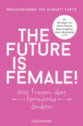 Curtis |  The future is female! | Buch |  Sack Fachmedien