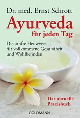Schrott |  Ayurveda für jeden Tag | Buch |  Sack Fachmedien