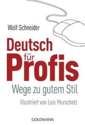 Schneider | Deutsch für Profis | Buch | 978-3-442-16175-1 | sack.de