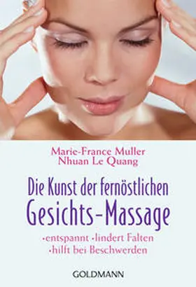 Muller / Le Quang |  Die Kunst der fernöstlichen Gesichts - Massage | Buch |  Sack Fachmedien