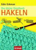 Eckman |  Das kleine Handbuch Häkeln | Buch |  Sack Fachmedien