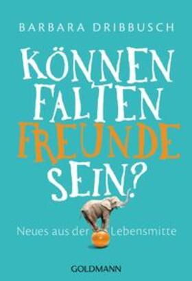Dribbusch | Können Falten Freunde sein? | Buch | 978-3-442-17299-3 | sack.de