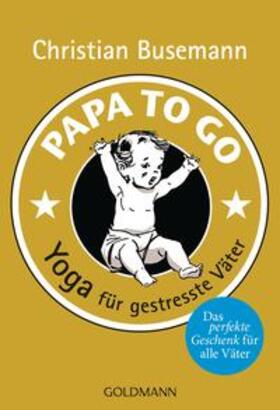 Busemann |  Papa to Go | Buch |  Sack Fachmedien