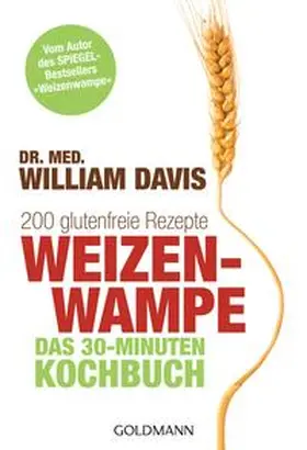 Davis |  Weizenwampe - Das 30-Minuten-Kochbuch | Buch |  Sack Fachmedien
