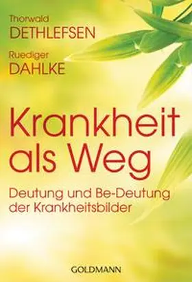 Dethlefsen / Dahlke | Krankheit als Weg | Buch | 978-3-442-17576-5 | www.sack.de