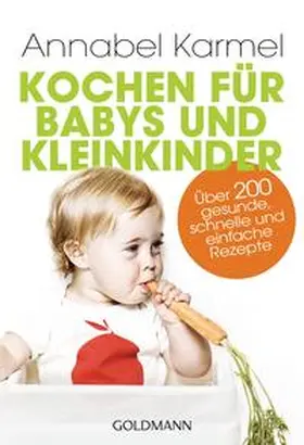 Karmel |  Kochen für Babys und Kleinkinder | Buch |  Sack Fachmedien