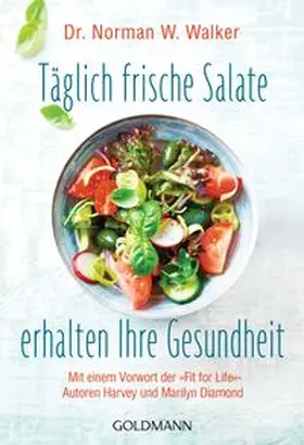 Walker |  Täglich frische Salate erhalten Ihre Gesundheit | Buch |  Sack Fachmedien