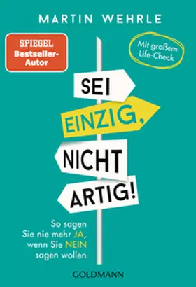 Wehrle |  Sei einzig, nicht artig! | Buch |  Sack Fachmedien