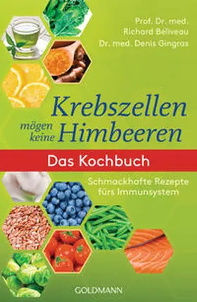 Béliveau / Gingras |  Krebszellen mögen keine Himbeeren | Buch |  Sack Fachmedien