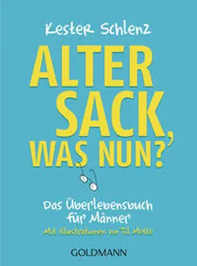 Schlenz |  Alter Sack, was nun? | Buch |  Sack Fachmedien