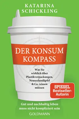 Schickling | Der Konsumkompass | Buch | 978-3-442-17945-9 | www.sack.de