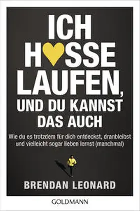 Leonard |  Ich hasse Laufen, und du kannst das auch | Buch |  Sack Fachmedien