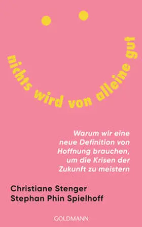 Stenger / Spielhoff |  Nichts wird von alleine gut | Buch |  Sack Fachmedien