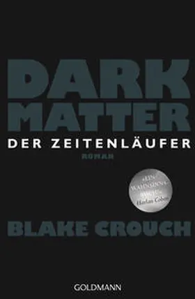 Crouch |  Dark Matter. Der Zeitenläufer | Buch |  Sack Fachmedien