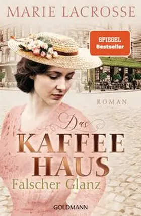 Lacrosse | Das Kaffeehaus - Falscher Glanz | Buch | 978-3-442-20598-1 | www.sack.de