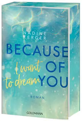 Kerger | Because of You I Want to Dream | Buch | 978-3-442-20671-1 | sack.de