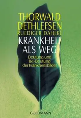 Dethlefsen / Dahlke | Krankheit als Weg | Buch | 978-3-442-21558-4 | www.sack.de