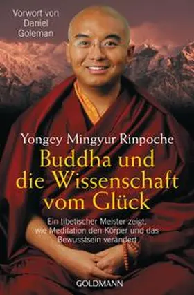 Mingyur Rinpoche |  Buddha und die Wissenschaft vom Glück | Buch |  Sack Fachmedien