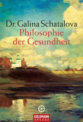 Schatalova |  Philosophie der Gesundheit | Buch |  Sack Fachmedien