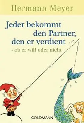 Meyer |  Jeder bekommt den Partner, den er verdient | Buch |  Sack Fachmedien