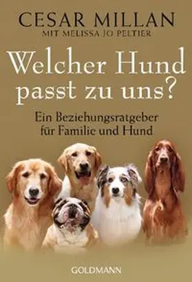 Millan / Peltier |  Welcher Hund passt zu uns? | Buch |  Sack Fachmedien