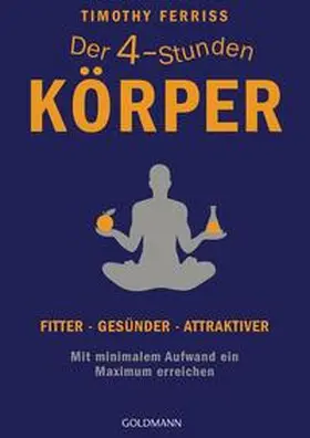 Ferriss | Der 4-Stunden-Körper | Buch | 978-3-442-22071-7 | www.sack.de