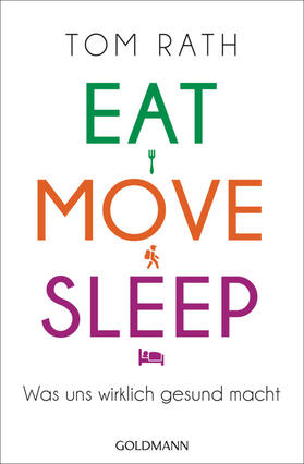 Rath | Rath, T: Eat, Move, Sleep | Buch | 978-3-442-22096-0 | sack.de