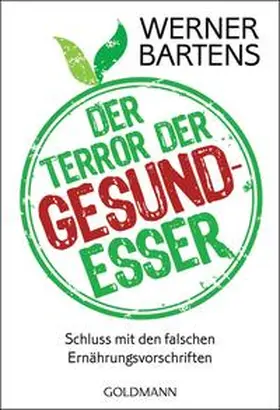 Bartens |  Der Terror der Gesundesser | Buch |  Sack Fachmedien