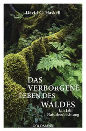 Haskell |  Das verborgene Leben des Waldes | Buch |  Sack Fachmedien