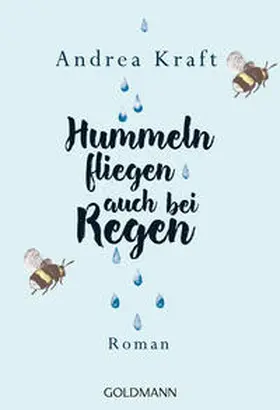 Kraft |  Hummeln fliegen auch bei Regen | Buch |  Sack Fachmedien