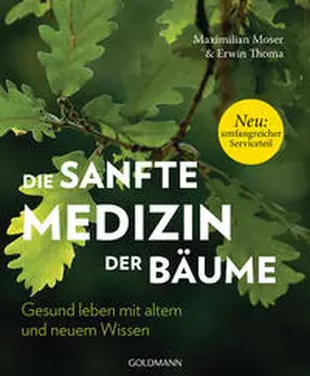 Moser / Thoma |  Die sanfte Medizin der Bäume | Buch |  Sack Fachmedien