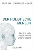 Huber |  Der holistische Mensch | Buch |  Sack Fachmedien