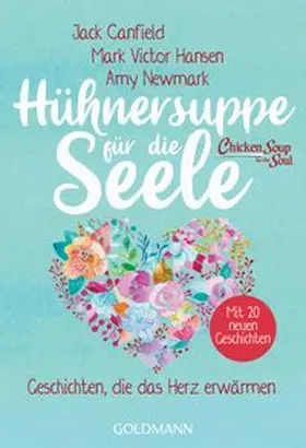 Canfield / Hansen / Newmark |  Hühnersuppe für die Seele | Buch |  Sack Fachmedien