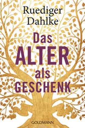 Dahlke |  Das Alter als Geschenk | Buch |  Sack Fachmedien