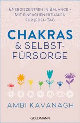 Kavanagh |  Chakras & Selbstfürsorge | Buch |  Sack Fachmedien