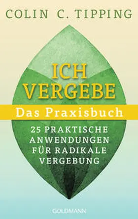 Tipping |  Ich vergebe - Das Praxisbuch | Buch |  Sack Fachmedien